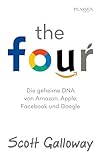 The Four: Die geheime DNA von Amazon, Apple, Facebook und Google