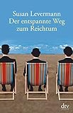 Der entspannte Weg zum Reichtum: Ausgezeichnet mit dem Deutschen Finanzbuchpreis 2011