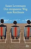 Der entspannte Weg zum Reichtum: Ausgezeichnet mit dem Deutschen Finanzbuchpreis 2011