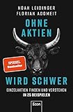 Ohne Aktien Wird Schwer: Einzelaktien finden und verstehen in 25 Beispielen | Warum ETFs nicht immer die beste Lösung sind und wie Du die richtige Aktie findest