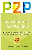 Investieren in P2P Kredite: Was man wissen sollte, wie man Fehler vermeidet und erfolgreich investiert