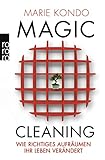 Magic Cleaning: Wie richtiges Aufräumen Ihr Leben verändert