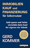 Immobilienkauf und -finanzierung für Selbstnutzer: Geld sparen und Fehler vermeiden beim Kauf der eigenen vier Wände