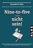 Nine-to-five muss nicht sein!: Eine unfehlbare Anleitung zu finanzieller Freiheit und sicherem Vermögensaufbau durch passives Einkommen
