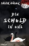 Die Schuld in uns: Thriller