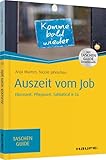 Auszeit vom Job: Elternzeit, Pflegezeit, Sabbatical & Co. (Haufe TaschenGuide)