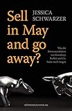 Sell in May and go away?: Was die Börsenweisheiten von Kostolany, Buffett und Co. heute noch taugen