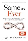 Same as Ever: 23 Geschichten über die Dinge, die sich niemals ändern