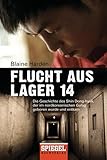 Flucht aus Lager 14: Die Geschichte des Shin Dong-hyuk, der im nordkoreanischen Gulag geboren wurde und entkam