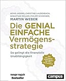 Die genial einfache Vermögensstrategie: So gelingt die finanzielle Unabhängigkeit