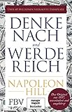 Denke nach und werde reich: Das Original von 1937 - unverändert und ungekürzt