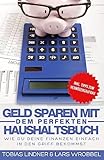 Geld sparen mit dem perfekten Haushaltsbuch: Wie du deine Finanzen einfach in den Griff bekommst