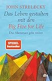 Das Leben gestalten mit den Big Five for Life: Das Abenteuer geht weiter