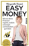 Easy Money: Wie du deine Finanzen regelst, endlich vorsorgst und trotzdem gut lebst | Das Finanzbuch für Einsteiger