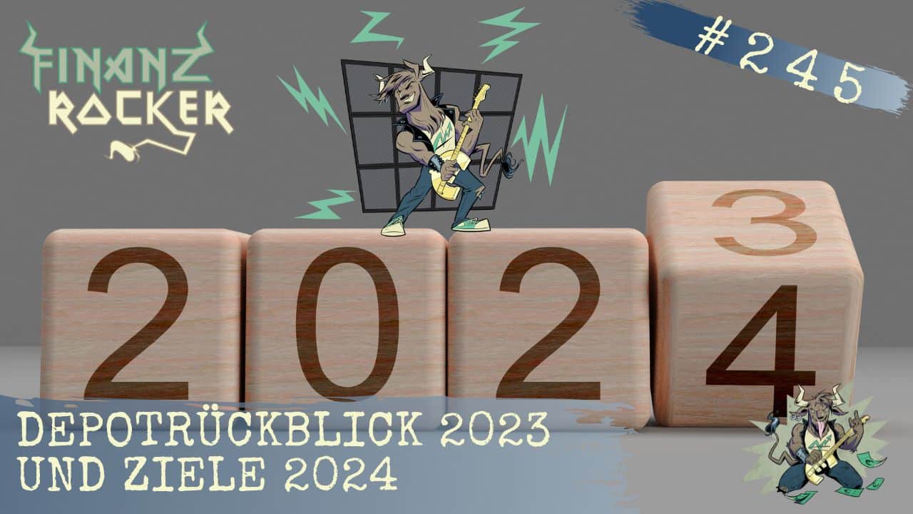 Depotrückblick 2023 und Ziele 2024 (+ Podcast)