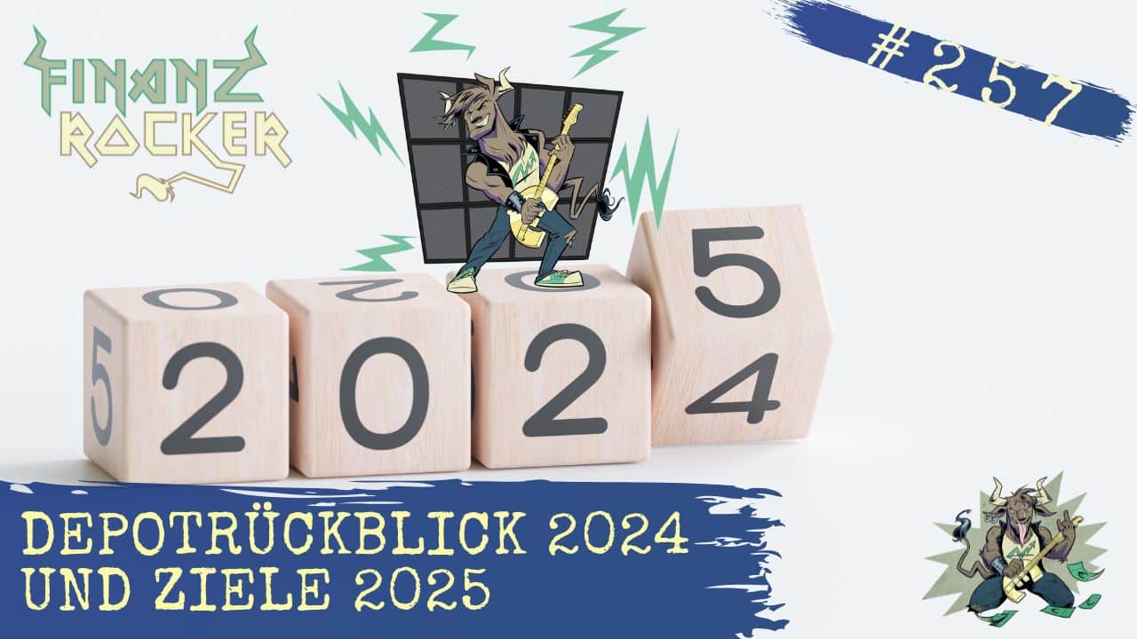 Depotrückblick 2024 und Ziele 2025 (+ Podcast)